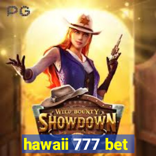 hawaii 777 bet